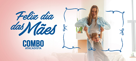 Combo fechado no Dia das Mães